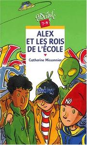 Catherine MISSONNIER : Alex et les rois de l&rsquo;école
