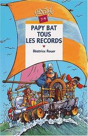 Béatrice ROUER : Papy bat tous les records