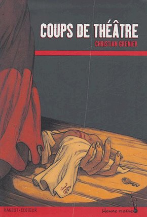 Christian GRENIER : Coups de théâtre