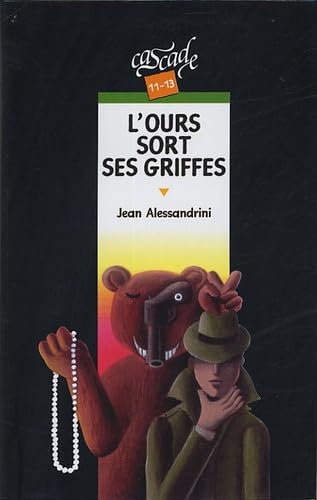 Jean ALESSANDRINI : L&rsquo;ours sort ses griffes
