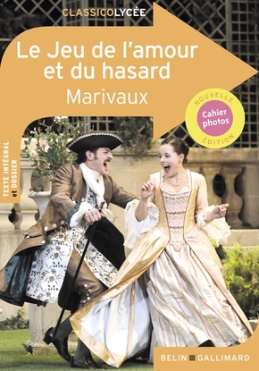 Pierre de MARIVAUX : Le Jeu de l&rsquo;amour et du hasard