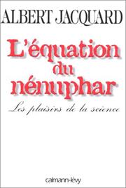 Albert JACQUARD : L&rsquo;équation du nénuphar