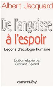 Albert JACQUARD : De l&rsquo;angoisse à l&rsquo;espoir