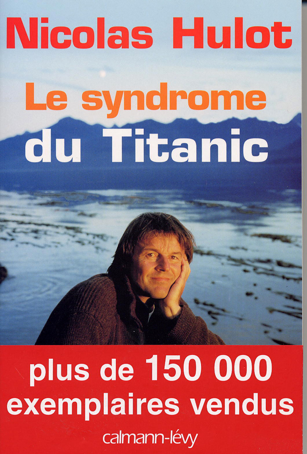 Nicolas HULOT : Le syndrome du Titanic