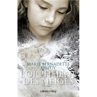 Marie-bernadette DUPUY : Val Jalber tL&rsquo;orpheline des neiges T1