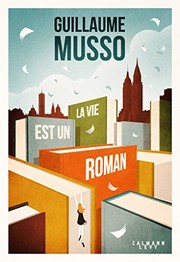 Guillaume MUSSO : La vie est un roman