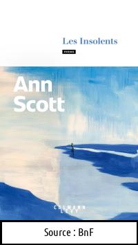 Ann SCOTT : Les insolents