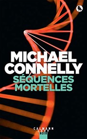 Michael CONNELLY : Séquences mortelles