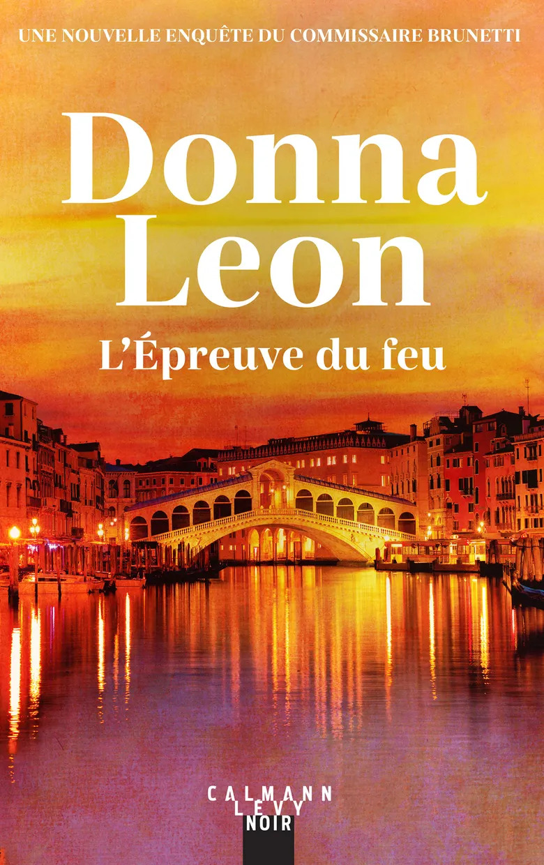 Donna LEON : L&rsquo;épreuve du feu
