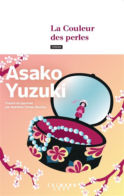 Asako YUZUKI : La couleur des perles