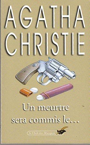 Agatha CHRISTIE : Un meurtre sera commis le…