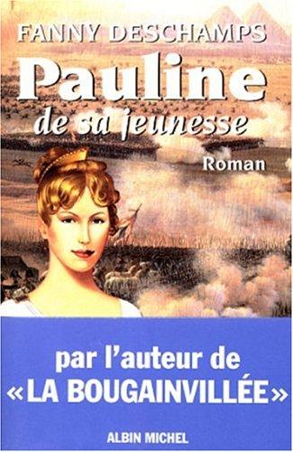Fanny DESCHAMPS : Pauline de sa jeunesse