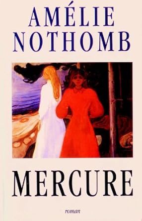 Amélie NOTHOMB : Mercure