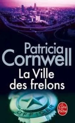 Patricia CORNWELL : La ville des frelons
