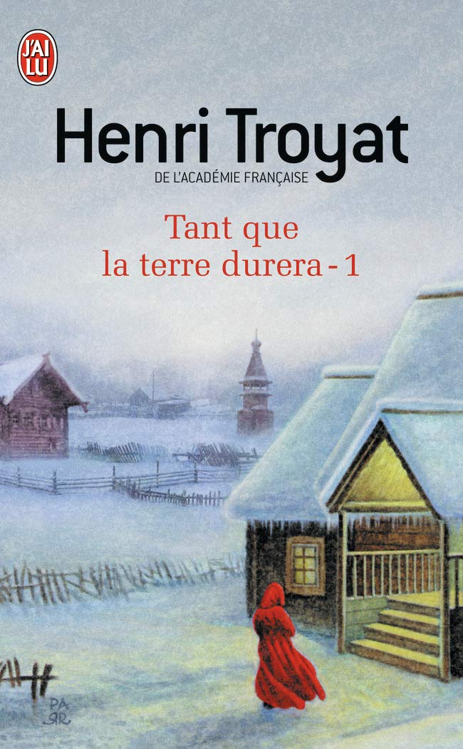 Henri TROYAT : Tant que la terre durera
