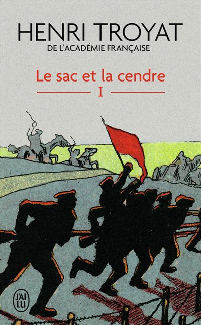 Henri TROYAT : Le sac et la cendre