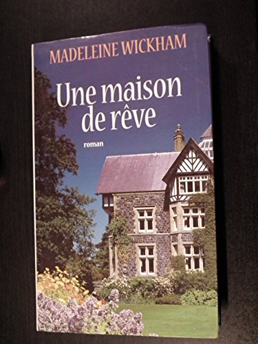 Madeleine WICKHAM : Une maison de rêve