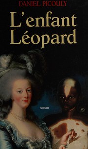Daniel PICOULY : L&rsquo;enfant léopard