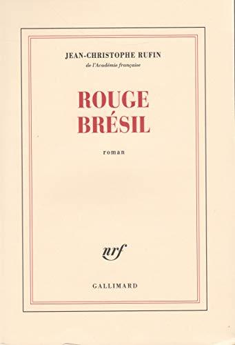 Jean-christophe RUFIN : Rouge Brésil