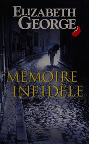 Elizabeth GEORGE : Mémoire infidèle