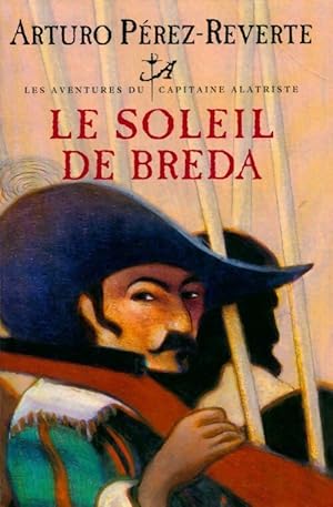 Arturo PÉREZ-REVERTE : Le soleil de Breda