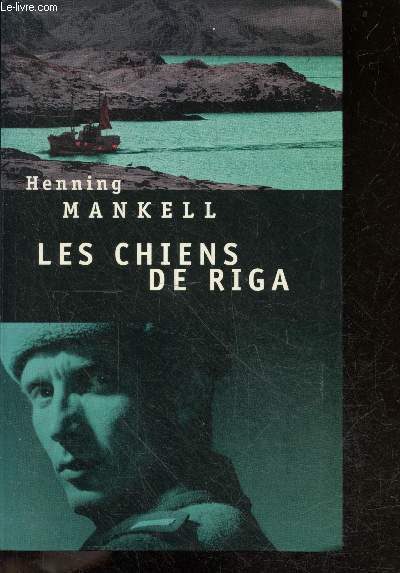 Henning MANKELL : Les chiens de Riga