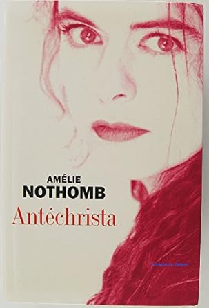 Amélie NOTHOMB : Antéchrista