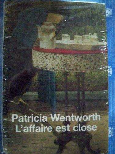 Patricia WENTWORTH : L&rsquo;affaire est close