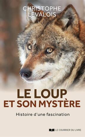 Christophe LEVALOIS : Le loup et son mystère