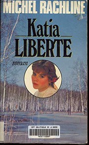Michel RACHLINE : Katia liberté