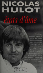 Nicolas HULOT : Etats d&rsquo;âme
