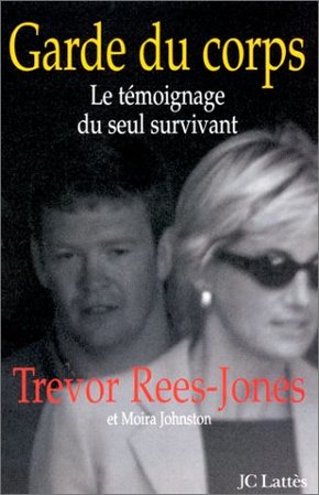 Trevor REES JONES : Garde du corps – Le témoignage du seul survivant