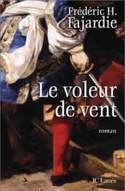 Frédéric-H. FAJARDIE : Le voleur de vent