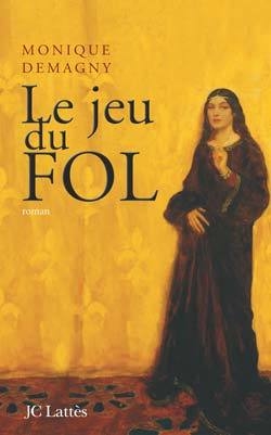 Monique DEMAGNY : Le jeu du fol