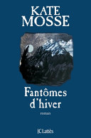 Kate MOSSE : Fantômes d&rsquo;hiver