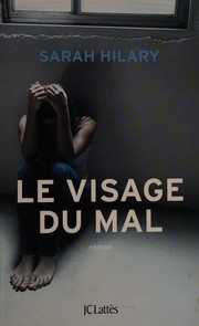 Sarah HILARY : Le visage du mal