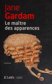 Jane GARDAM : Le maître des apparences