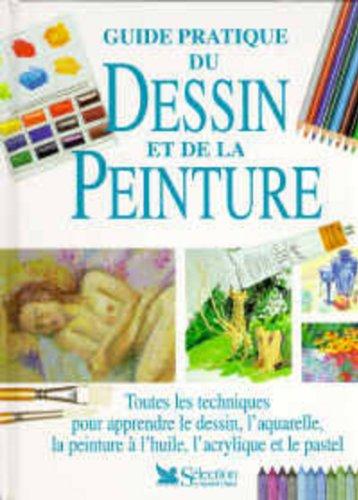 : Guide pratique du dessin et de la peinture