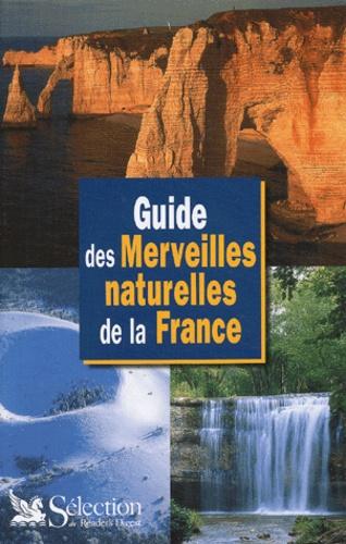 : Guide des merveilles naturelles de la France