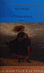 Tracy CHEVALIER : L&rsquo;innocence