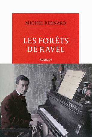 Michel BERNARD : Les forêts de Ravel