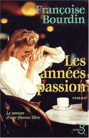 Françoise BOURDIN : Les années passion