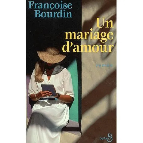 Françoise BOURDIN : Un mariage d&rsquo;amour