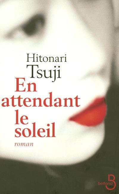 Hitonari TSUJI : En attendant le soleil