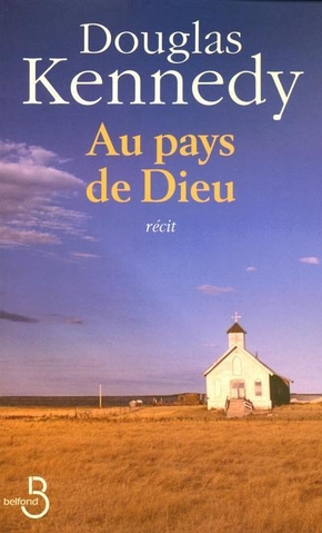 Douglas KENNEDY : Au pays de Dieu