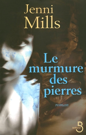 Jenni MILLS : Le murmure des pierres