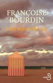 Françoise BOURDIN : Une nouvelle vie