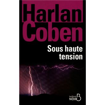 Harlan COBEN : Sous haute tension