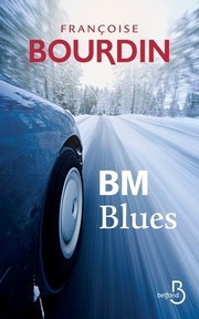 Françoise BOURDIN : BM blues