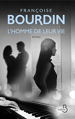 Françoise BOURDIN : L&rsquo;homme de leur vie
